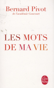 Les Mots de ma vie - Pivot Bernard