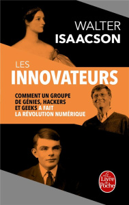 Les Innovateurs. Comment un groupe de génies, hackers et geeks a fait la révolution numérique - Isaacson Walter ; Sigaud Bernard