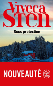 Sous protection - Sten Viveca ; Cassaigne Rémi