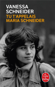 Tu t'appelais Maria Schneider - Schneider Vanessa