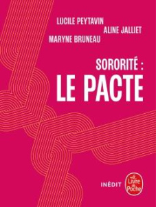 Sororité. Le Pacte - Peytavin Lucile ; Bruneau Maryne ; Jalliet Aline ;