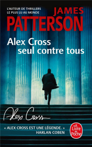 Alex Cross seul contre tous - Patterson James ; Roudet-Marçu Béatrice