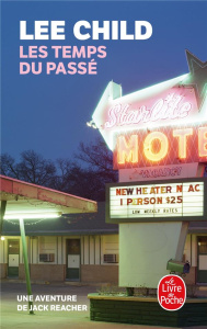 Les temps du passé - Une aventure de Jack Reacher - Child Lee