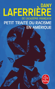 Petit traité du racisme en Amérique - Laferrière Dany