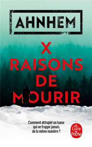 X raisons de mourir - Ahnhem Stefan