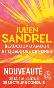 Beaucoup d'amour et quelques cendres - Sandrel Julien