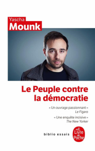 Le Peuple contre la démocratie - Mounk Yascha ; Souzeau Jean-Marie