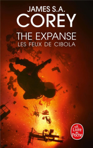 The Expanse Tome 4 : Les Feux de Cibola - Corey James S. A. ; Arson Thierry