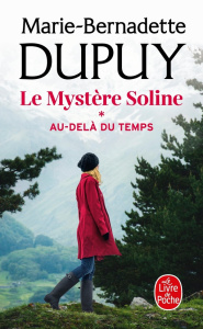 LE MYSTERE SOLINE/01/AU-DELA DU TEMPS - DUPUY Marie-Bernadette