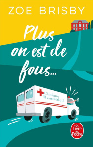 Plus on est de fous... - Brisby Zoé