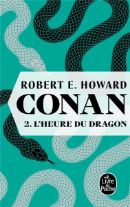 Conan Tome 2 : L'heure du dragon - Howard Robert Erwin ; Louinet Patrice ; Gianni Gar