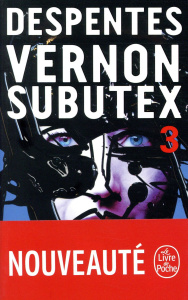 Vernon Subutex Tome 3 - Despentes Virginie
