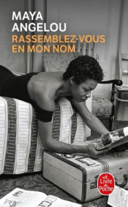 Rassemblez-vous en mon nom - Angelou Maya