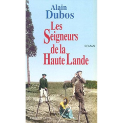 Les Seigneurs de la Haute Lande - Dubos Alain