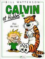 Calvin et Hobbes Tome 5 : Fini de rire ! - Watterson Bill ; Duvault Laurent