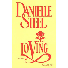 Loving - Steel Danielle ; Beauvillard Claire
