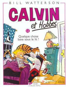 Calvin et Hobbes Tome 12 : Quelque chose bave sous le lit ! - Watterson Bill