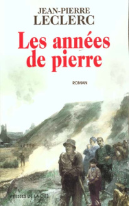 Les années de pierre - Leclerc Jean-Pierre