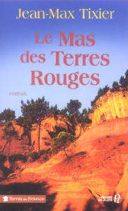 Le Mas des Terres Rouges - Tixier Jean-Max