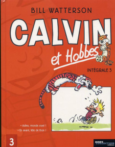 Calvin et Hobbes l'Intégrale Tome 3 : Adieu, monde cruel ! ; En avant, tête de thon ! - Watterson Bill