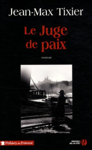 Le juge de paix - Tixier Jean-Max