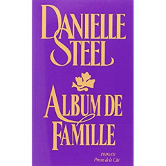 Album de famille - Steel Danielle ; Arnaud Françoise