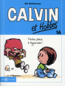 Calvin et Hobbes Tome 16 : Faites place à Hyperman ! - Watterson Bill ; Guiod Jacques
