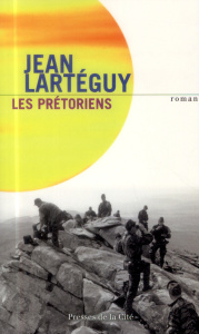 Les prétoriens - Lartéguy Jean