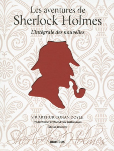 Les aventures de Sherlock Holmes. L'intégrale des nouvelles - Doyle Arthur Conan ; Wittersheim Eric ; Paget Sidn