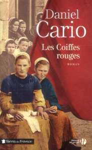 Les coiffes rouges - Cario Daniel