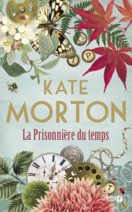 La prisonnière du temps - Morton Kate ; Homassel Anne-Sylvie