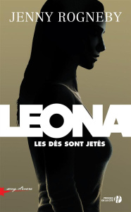 Leona. Les dés sont jetés - Rogneby Jenny ; Messmer Lucas