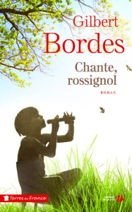 Chante, rossignol - Bordes Gilbert