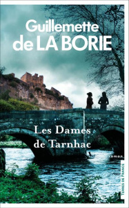 Les dames de Tarnhac - La Borie Guillemette de