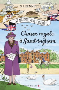 Sa Majesté mène l'enquête : Chasse royale à Sandringham - Bennett S.J. ; Gaboriaud Mickey