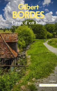 Ceux d'en haut - Bordes Gilbert