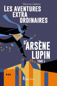 Les&#x20;aventures&#x20;extraordinaires&#x20;d&#x27;Ars&#xE8;ne&#x20;Lupin&#x20;Int&#xE9;grale&#x20;&#x3A;&#x20;Coffret&#x20;en&#x20;3&#x20;volumes&#x20;&#x3A;&#x20;Tome&#x20;1&#x20;&#xE0;&#x20;3&#x20;-&#x20;Leblanc&#x20;Maurice&#x20;&#x3B;&#x20;Derouard&#x20;Jacques&#x20;&#x3B;&#x20;Decaux&#x20;Alain