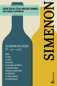 Les romans durs. Volume 11, 1961-1966, Edition 2023 - Simenon Georges ; Maistre-Chabrol Cécile ; Santama
