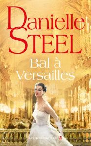 Bal à Versailles - Steel Danielle ; Fombois Alice