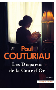 Les disparus de la Cour d'Or - Couturiau Paul