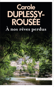 A nos rêves perdus - Duplessy-Rousée Carole