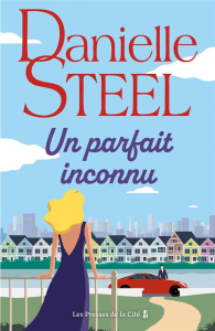 Un parfait inconnu - Steel Danielle ; Marrast Isabelle
