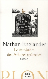 Le ministère des Affaires spéciales - Englander Nathan ; Peellaert Elisabeth