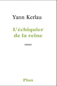 L'échiquier de la reine - Kerlau Yann