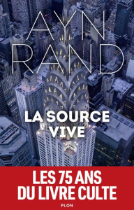 La source vive - Rand Ayn ; Fillion Jane