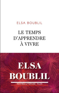 Le temps d'apprendre à vivre - Boublil Elsa