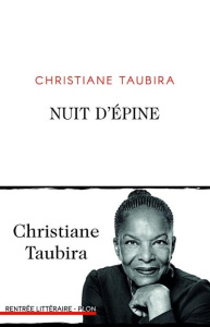 Nuit d'épine - Taubira Christiane