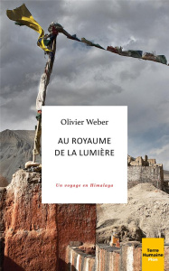 Au royaume de la lumière. Un voyage en Himalaya - Weber Olivier ; Charlier Philippe