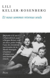 Et nous sommes revenus seuls - Keller-Rosenberg Lili ; Carton Virginie