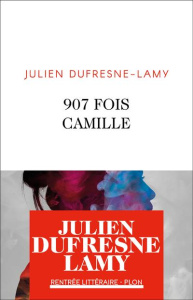 907 fois Camille - Dufresne-Lamy Julien